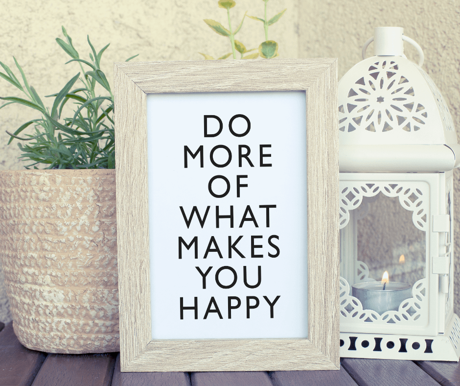 Happiness is a choice we should all striving for! A sign with a quote that says "do more of what makes you happy"